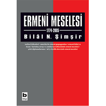 Ermeni Meselesi 1774 - 2005 Bilal N. Şimşir