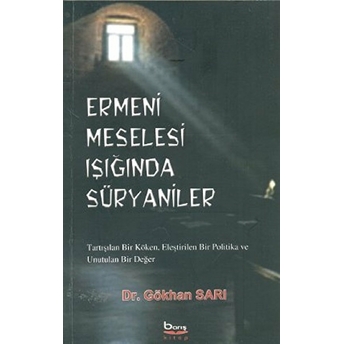 Ermeni Meselesi Işığında Süryaniler-Gökhan Sarı