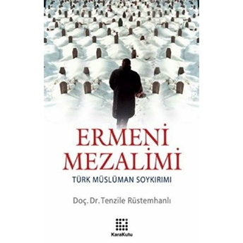 Ermeni Mezalimi Tenzile Rüstemhanlı