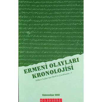 Ermeni Olayları Kronolojisi Millet-I Sadıka’dan Hayk’ın Çocuklarına - 3