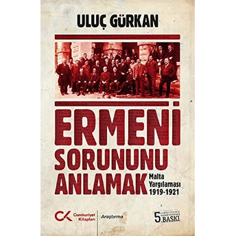 Ermeni Sorununu Anlamak - Uluç Gürkan