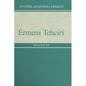 Ermeni Tehciri Ciltli Bülent Bakar