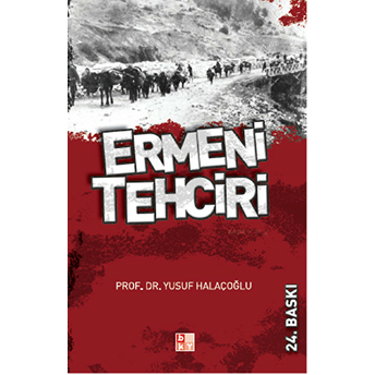 Ermeni Tehciri Yusuf Halaçoğlu