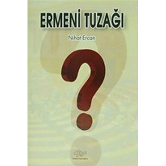 Ermeni Tuzağı Nihat Ercan