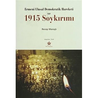 Ermeni Ulusal Demokratik Hareketi Ve 1915 Soykırımı Recep Maraşlı