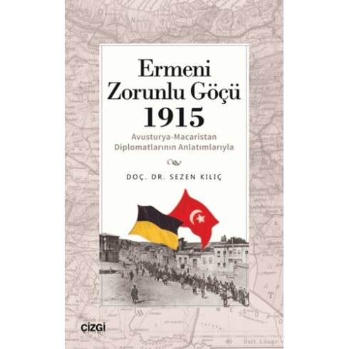 Ermeni Zorunlu Göçü 1915 Sezen Kılıç