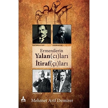 Ermenilerin Yalan(Cı)Ları Itiraf(Çı)Ları Mehmet Arif Demirer