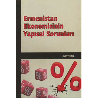 Ermenistan Ekonomisinin Yapısal Sorunları Zaur Veliyev