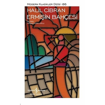 Ermişin Bahçesi - Modern Klasikler Dizisi (Ciltli) Halil Cibran