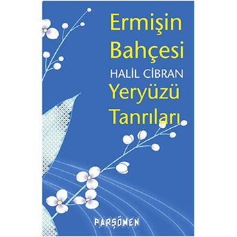 Ermişin Bahçesi Ve Yeryüzü Tanrıları Halil Cibran