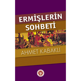 Ermişlerin Sohbeti Ahmet Kabaklı