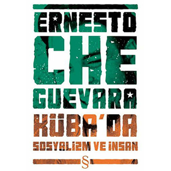 Ernesto Che Guevara Küba’da Sosyalizm Ve Insan Ernesto Che Guevara