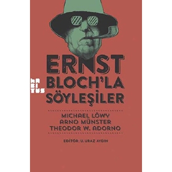 Ernst Bloch'la Söyleşiler Michael Löwy