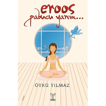 Eroos Pabucu Yarım Öykü Yılmaz