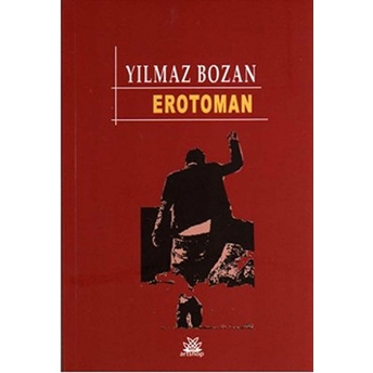 Erotoman Yılmaz Bozan