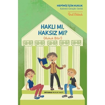 Ertabak Hukuk Vakfı Haklı Mı, Haksız Mı? - Ünal Ertabak