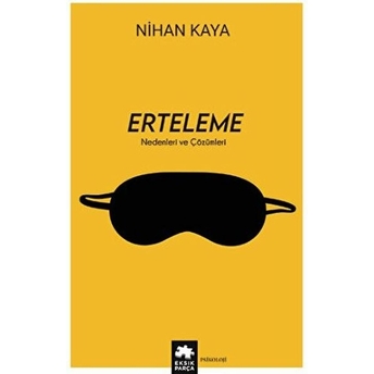 Erteleme Nedenleri Ve Çözümleri Nihan Kaya