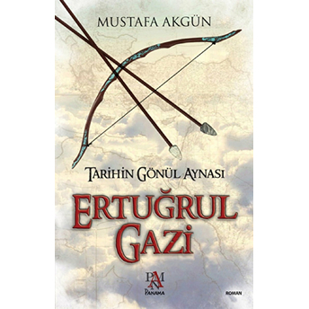 Ertuğrul Gazi Tarihin Gönül Aynası Mustafa Akgün