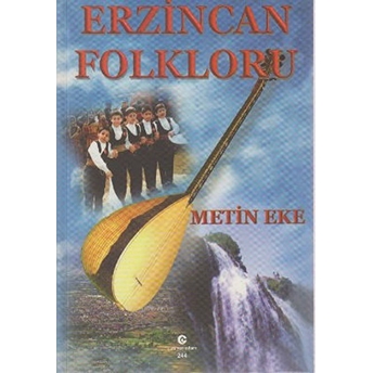 Erzincan Folkloru-Metin Eke