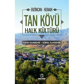 Erzincan - Kemah Tan Köyü Halk Kültürü Fatih Kandemir