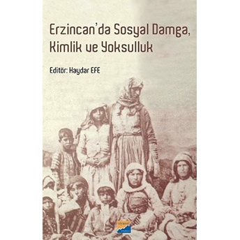 Erzincan'da Sosyal Damga, Kimlik Ve Yoksulluk Kolektif