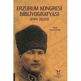 Erzurum Kongresi Bibliyografyası - Akın Aktaş