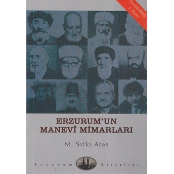 Erzurum’un Manevi Mimarları M. Sıtkı Aras