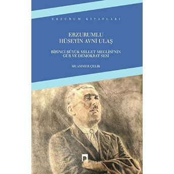 Erzurumlu Hüseyin Avni Ulaş Muammer Çelik