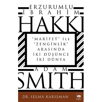 Erzurumlu Ibrahim Hakkı Ve Adam Smith Selma Karışman
