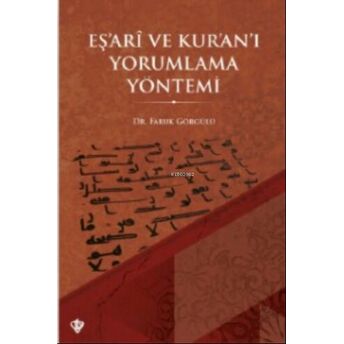 Eş’arî Ve Kur’an’ı Yorumlama Faruk Görgülü