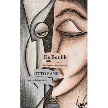 Eş Benlik - Bir Psikanaliz Çalışması Otto Rank