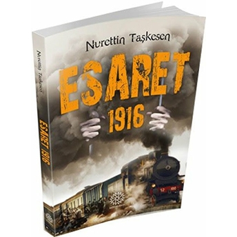 Esaret 1916 Nurettin Taşkesen