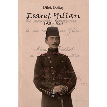 Esaret Yılları (1920-1923) Dilek Doltaş