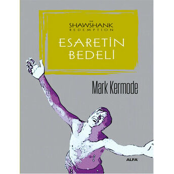 Esaretin Bedeli Mark Kermode