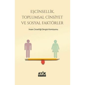 Eşcinsellik, Toplumsal Cinsiyet Ve Sosyal Faktörler Komisyon