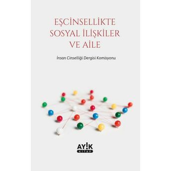 Eşcinsellikte Sosyal Ilişkiler Ve Aile Komisyon