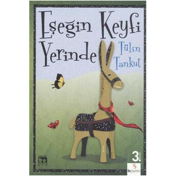 Eşeğin Keyfi Yerinde Tülin Tankut