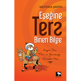 Eşeğine Ters Binen Bilge Mustafa Şahin