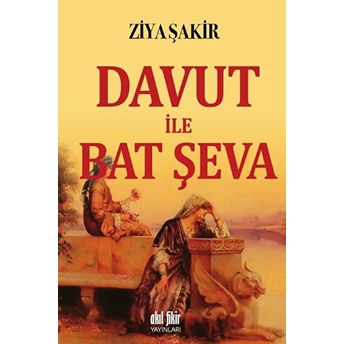 Eser Adı Davut Ile Bat Şeva Ziya Şakir