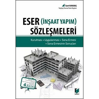 Eser Sözleşmeleri (Inşaat Yapım) Izzet Karadaş