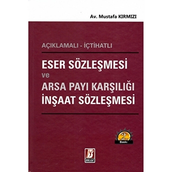 Eser Sözleşmesi Ve Arsa Payı Karşılığı Inşaat Sözleşmesi Ciltli Mustafa Kırmızı