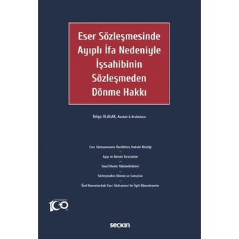 Eser Sözleşmesinde Ayıplı Ifa Nedeniyle Işsahibinin Sözleşmeden Dönme Hakkı Tolga Olacak