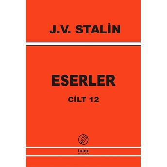 Eserler Cilt 12 Josef V. Stalin