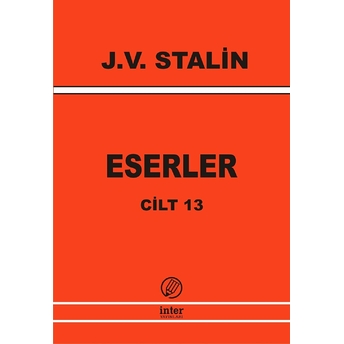 Eserler Cilt 13 - Josef V. Stalin