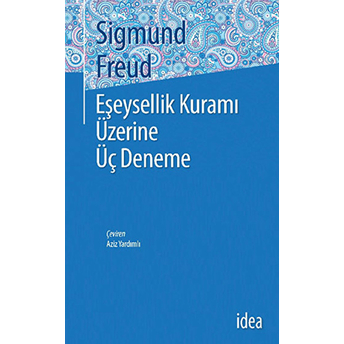 Eşeysellik Üzerine Üç Deneme-Sigmund Freud