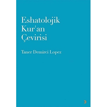 Eshatolojik Kur’an Çevirisi Taner Demirci Lopez