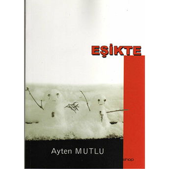 Eşikte Ayten Mutlu