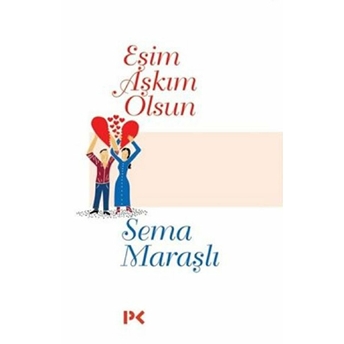 Eşim Aşkım Olsun Sema Maraşlı