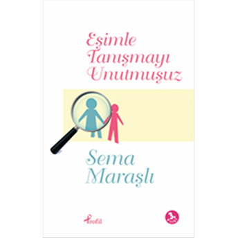 Eşimle Tanışmayı Unutmuşuz Sema Maraşlı