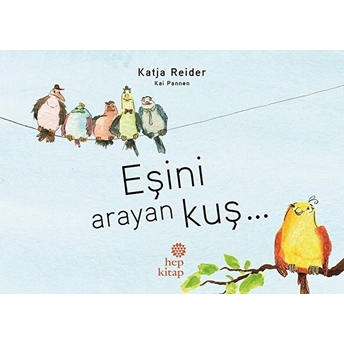 Eşini Arayan Kuş Katja Reider